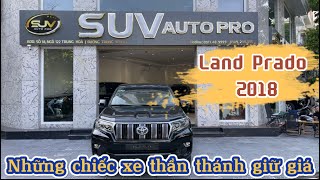 Landcruiser Prado 2018. Những chiếc xe giữ giá của Toyota Thần thánh. #toyota #prado #xecu