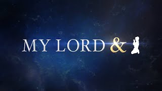 My Lord & I : Video Series Teaser