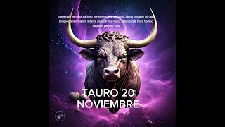 💎 TAURO 20 DE NOVIEMBRE #horoscopo #leydesignos #abundancia #signoszodicales