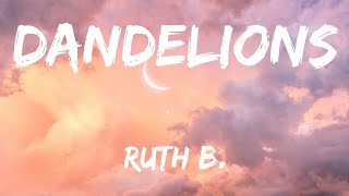 Ruth B. - Dandelions (Lyrics)