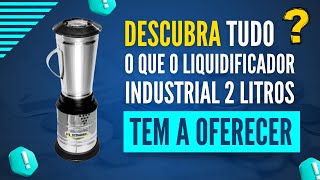 ✅ DESCUBRA TUDO o que o Liquidificador Industrial 2 Litros Tem a Oferecer para Sua Cozinha Comercial