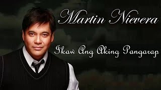 Ikaw Ang Aking Pangarap - Martin Nievera Ballad Karaoke