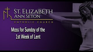 Mass for Sunday of the 1st Week of Lent VERSION 2