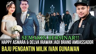 LUAR BIASA- Happy Asmara & Delva Jadi Brand Ambassador Baju Pengantin, Rancangan Ivan Gunawan