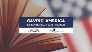 Saving America by Taking Back Washington with Dr. Kevin Roberts