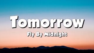 Fly By Midnight - Tomorrow (Lyrics)