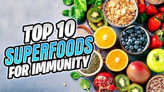 Top 10 Superfoods for Enhanced Immunity and Overall Well-being