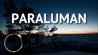 PARALUMAN - ADIE (LYRICS)