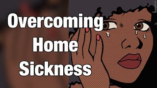 Living On Your Own | Overcoming Home Sickness