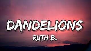 Ruth B. - Dandelions (Lyrics)