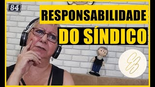 QUAL A RESPONSABILIDADE DE UM SÍNDICO?