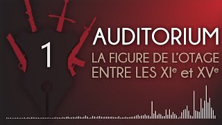 La figure de l'otage entre les XIe et XVe - Auditorium #1