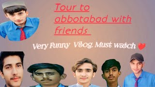 Tour to Abbotabad with friends #like #abbottabad #subscribe