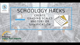 Schoology Grading Scales for Mastery or Gamification