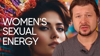 Women's sexual energy - how to open it fully | Alexey Welsh