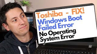 How To Fix Toshiba Windows Boot Failed Error / No Operating System Error