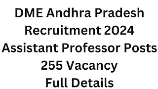 DME Andhra Pradesh Recruitment 2024 – Assistant Professor Posts – 255 Vacancy