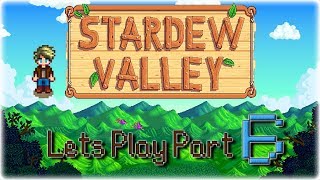 Stardew Valley | Lets Play! | Part 6