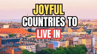 Joyful Countries to Live in world