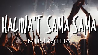 HALINA'T SAMA SAMA - MUSIKATHA | Praise and Worship Song lyric video