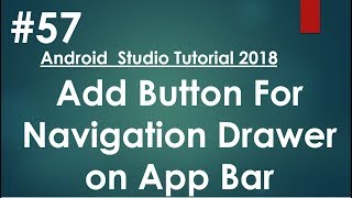 Android tutorial (2018) - 57- Add the Navigation Drawer button to the app bar