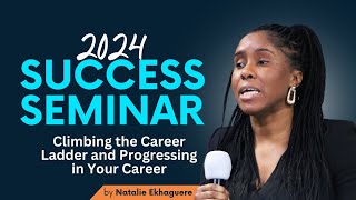 Climbing the Career Ladder and Progressing in Your Career  I  Natalie Ekhaguere