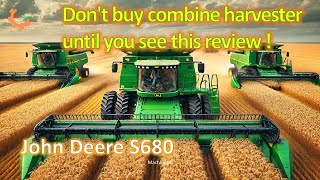 Don't Buy John Deere S680 Combine Harvester Until This Review! Video Tractor New Model #farming