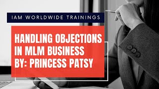 Handling Objections in MLM Business - Princess Patsy