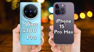 vivo x100 pro vs iphone 15 pro max | full comparison | iphone 15 pro max 2023 | vivo x100 pro review