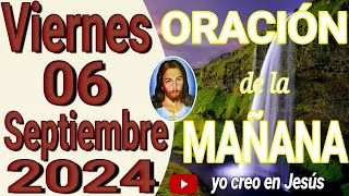 Oración de la mañana del día viernes 06 de septiembre del 2024