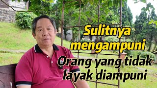 Sulitnya mengampuni orang yang tidak layak diampuni