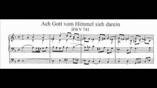 J.S. Bach - BWV 741 - Ach Gott vom Himmel sieh' darein