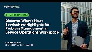 Discover What's New: ServiceNow Highlights for Problem Management in Service Operations Workspace