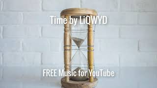 Time by LiQWYD FREE Copyright Music