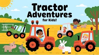 Explore Tractors: A Journey Through the Farm for Kids!