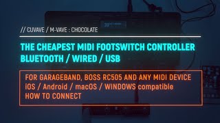 FOOTSWITCH FOR GARAGEBAND - CHEAPEST MIDI BLUETOOTH CONTROLLER M-VAVE CUVAVE CHOCOLATE