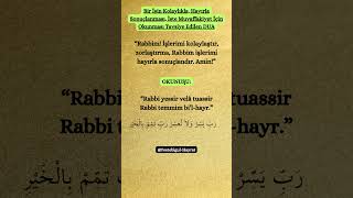 Bir İşin Kolaylıkla, Hayırla Sonuçlanması İçin Okunan DUA! #islam #allah #dua #keşfet #zikir