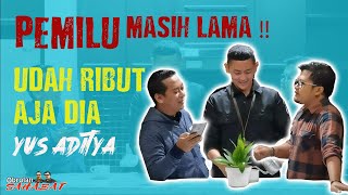 PEMILU MASIH LAMA, UDAH RIBUT AJA | OBROLAN SAHABAT