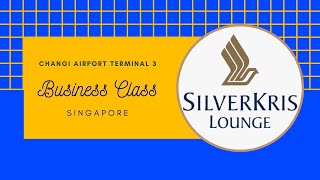 SINGAPORE AIRLINES SILVERKRIS LOUNGE | CHANGI AIRPORT 🇸🇬