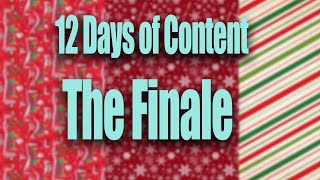 The Wrap Up-12 Days of Content Finale