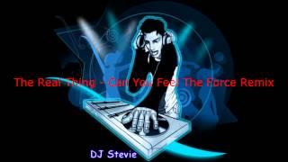 The Real Thing - Can You Feel The Force Remix.wmv