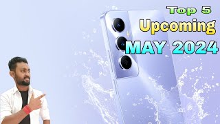 Top 5 Upcoming Mobiles in MAY 2024#entrystart