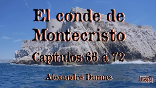 El conde de Montecristo || Capítulos 66 a 72 || Alexandre Dumas || Lectura en voz alta ||