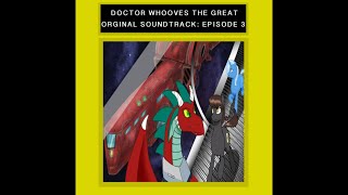 Doctor Whooves The Great Soundtrack | Skirmish