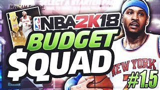 NBA 2K18 MyTEAM BUDGET SQUAD EP 1.5! 2K18 My Team Budget Series Live!