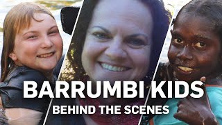 Barrumbi Kids - Behind the Scenes