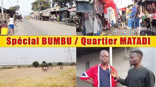 SPÉCIAL BUMBU | Quartier MATADI | Kinshasa-RDC