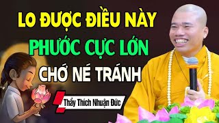 PHƯỚC CỰC LỚN khi làm được điều này - Thầy Thích Nhuận Đức