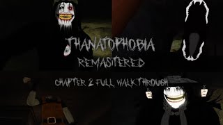 Thanatophobia Remastered Chapter 2 full walkthrough