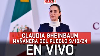 Claudia Sheinbaum: 'La Mañanera del Pueblo' I 9 de octubre de 2024 I EN VIVO